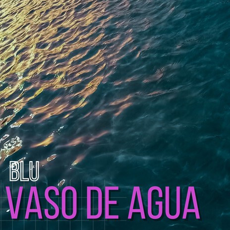 Vaso de Agua | Boomplay Music