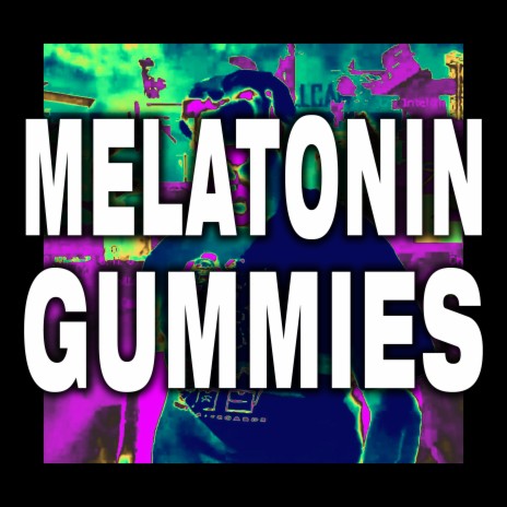 MELATONIN GUMMIES ft. Yuugen Vinny | Boomplay Music