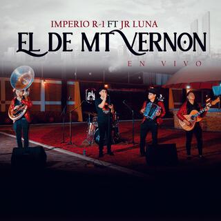 El De Mt Vernon (En vivo) ft. Imperio R-1 Norteño Banda lyrics | Boomplay Music