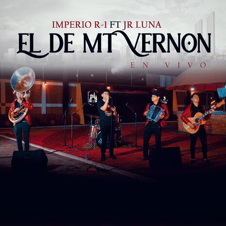 El De Mt Vernon (En vivo) ft. Imperio R-1 Norteño Banda | Boomplay Music