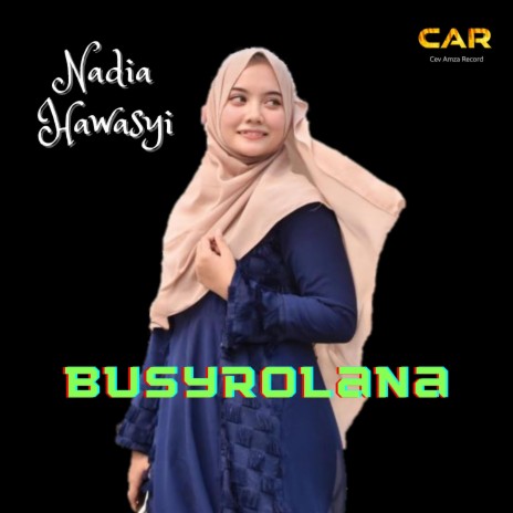 Busyrolana _ Nadia Hawasyi | Boomplay Music