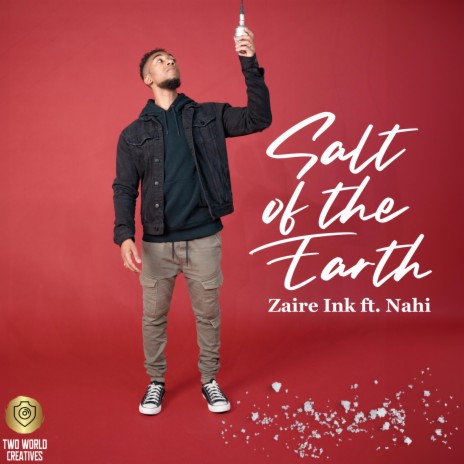 Salt of the earth ft. Zaire Ink & Nahi | Boomplay Music
