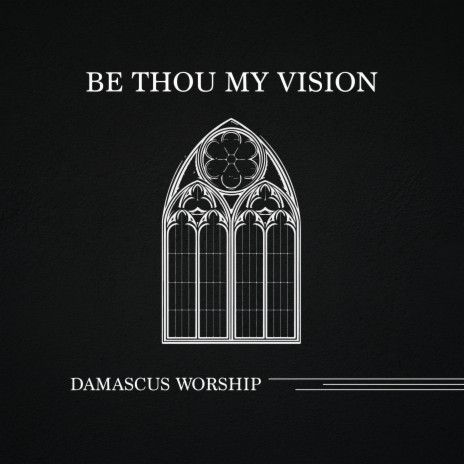 Be Thou My Vision (feat. Seph Schlueter) | Boomplay Music