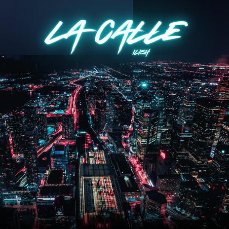 La Calle | Boomplay Music