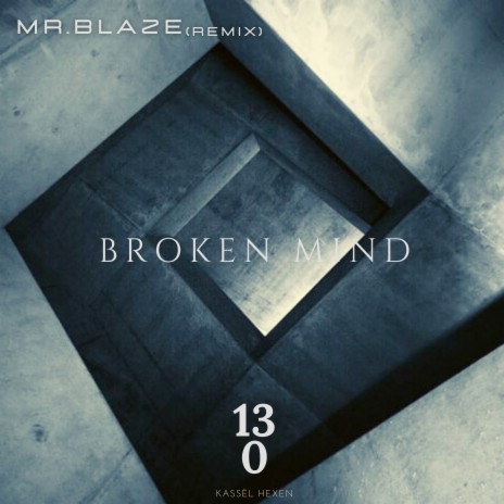 Broken Mind (Mr. Blaze Remix) | Boomplay Music