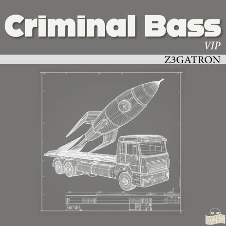 Criminal Bass (VIP REMIX) | Boomplay Music