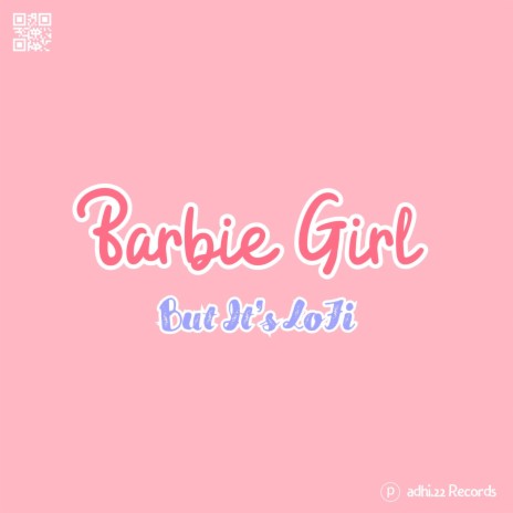 Barbie Girl (But It's LoFi) | Boomplay Music