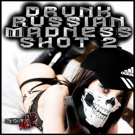 Drunk Russian Madness Shot 2 | Boomplay Music