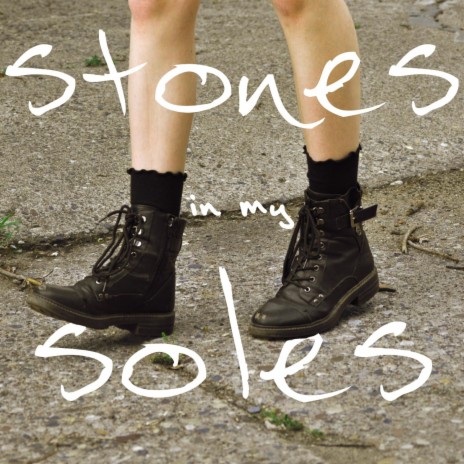 Stones in my Soles