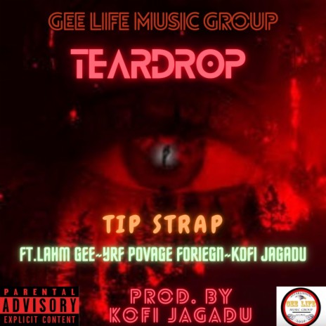 Teardrop ft. Lahm Gee, YRF Povage foreign & Kofi Jagadu | Boomplay Music