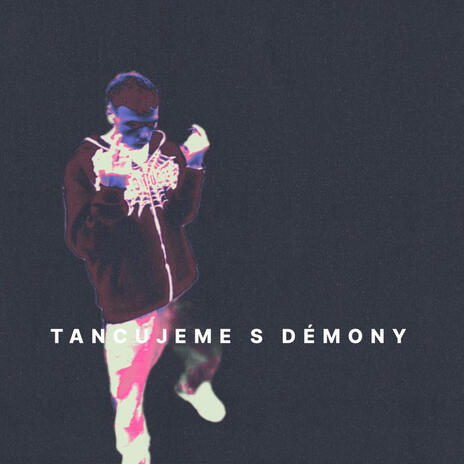 TANCUJEME S DÉMONY | Boomplay Music