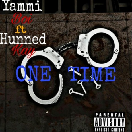 One Time (feat. Hunned Kay) | Boomplay Music