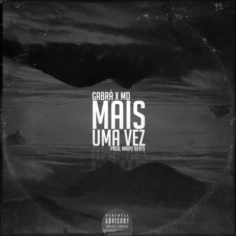 Mais Uma Vez ft. MD, Maipo Beats & ZSS Ent. | Boomplay Music