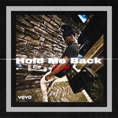 Hold Me Back | Boomplay Music