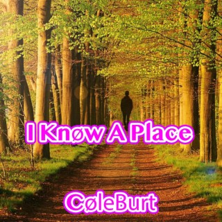 I Know A Place