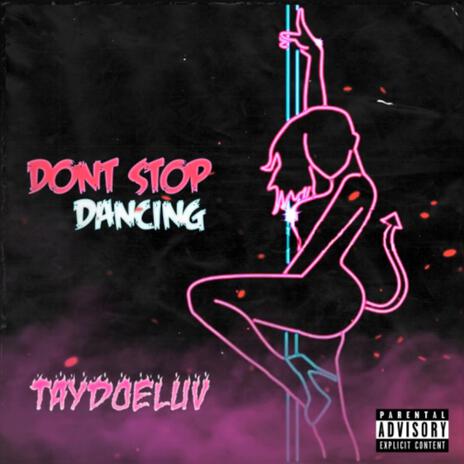 Dont Stop Dancing | Boomplay Music