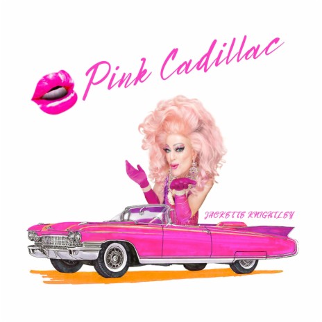 Pink Cadillac (Jackette Knightley's Dance/Club Remix)