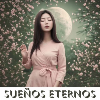 Sueños Eternos: Melodías Nocturnas para Soñar Despierto