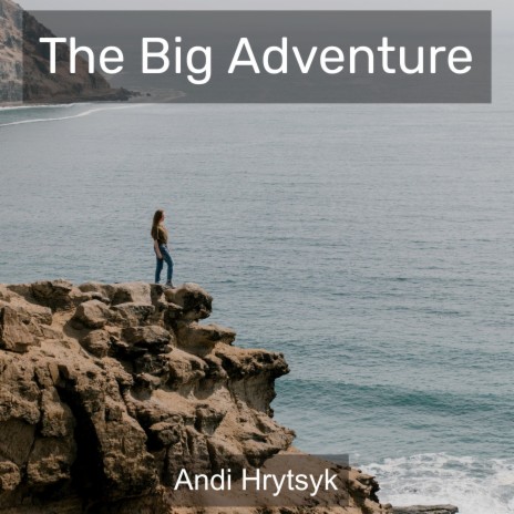 The Big Adventure | Boomplay Music