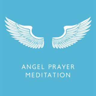 Angel Prayer Meditation