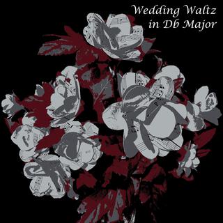 Wedding Waltz in D-Flat Major