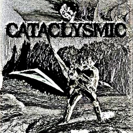 Cataclysmic | Boomplay Music