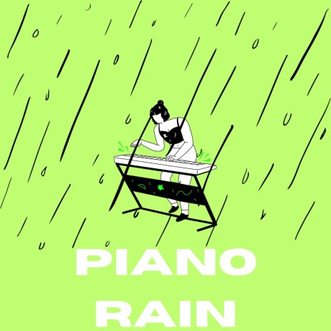 Piano Rain | Boomplay Music