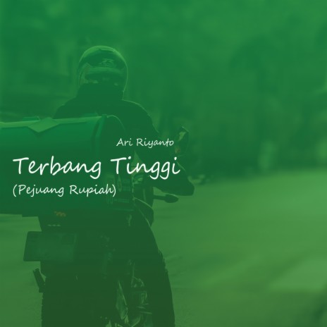 Terbang Tinggi (Pejuang Rupiah) | Boomplay Music