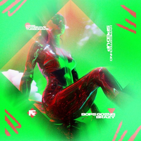 BOPS GOING BRAZY - HYPERTECHNO (SPED UP) ft. TURBORAVE | Boomplay Music