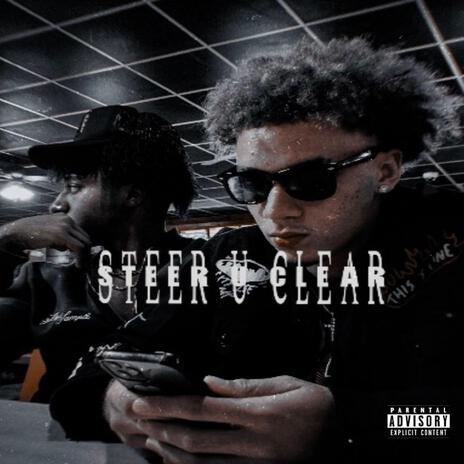 Steer U Clear ft. Clu3less? | Boomplay Music