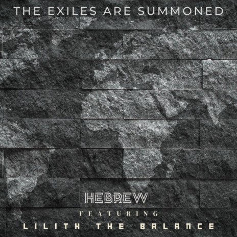 The Exiles are Summoned ft. Lilith The Balance | Boomplay Music