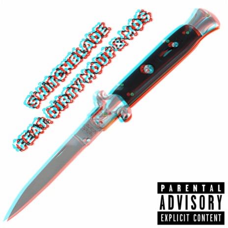 SWITCHBLADE ft. Dirty Mouf & M0$$