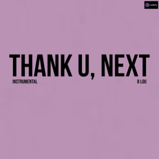 Thank U, Next (Originally Performed By Ariana Grande) (Karaoke Version)