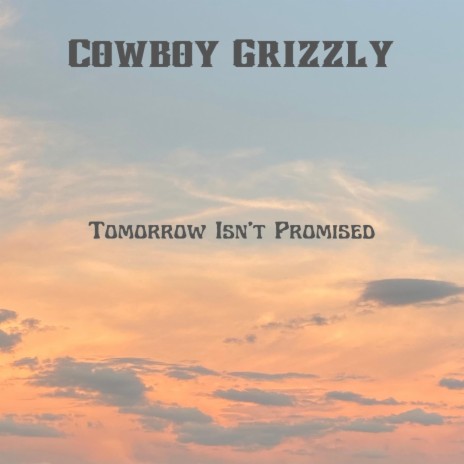 Tomorrow Isn't Promised | Boomplay Music