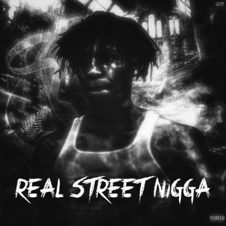Real Street Nigga | Boomplay Music