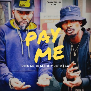 Pay Me (feat. Yun Kilz)