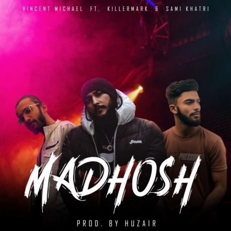 Madhosh ft. killer mark & sami khatri | Boomplay Music