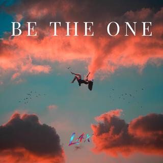 Be The One