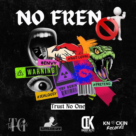 NO FREN | Boomplay Music