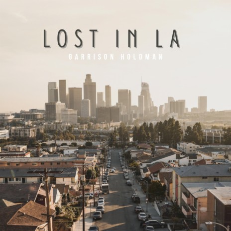 Lost in LA | Boomplay Music