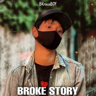 BROKE STORY