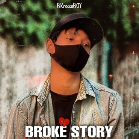 BROKE STORY | Boomplay Music
