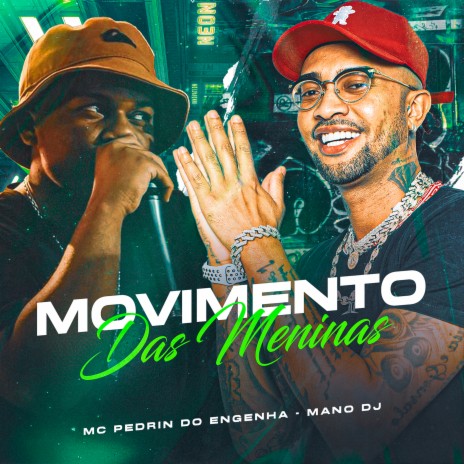 Movimento das Meninas ft. Mc Pedrin do Engenha | Boomplay Music