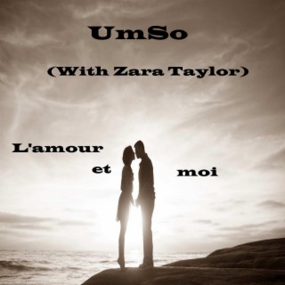 L'amour et moi (with Zara Taylor)