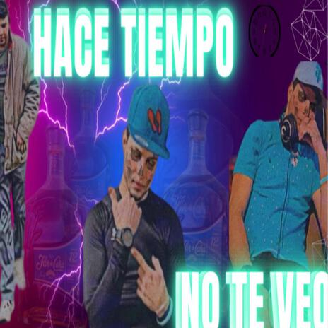 Hace tiempo no te veo | Boomplay Music