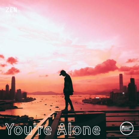 You're Alone | Boomplay Music
