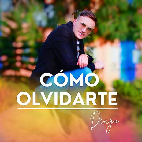 Como olvidarte | Boomplay Music