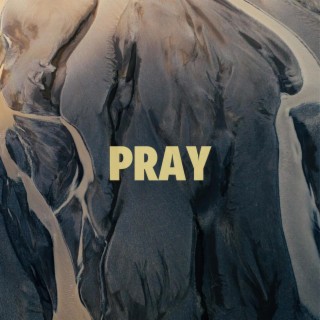 Pray