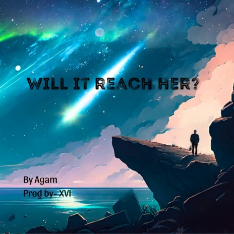 Will it reach her? | Boomplay Music