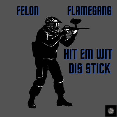 Hit em wit dis stick ft. Flamegang